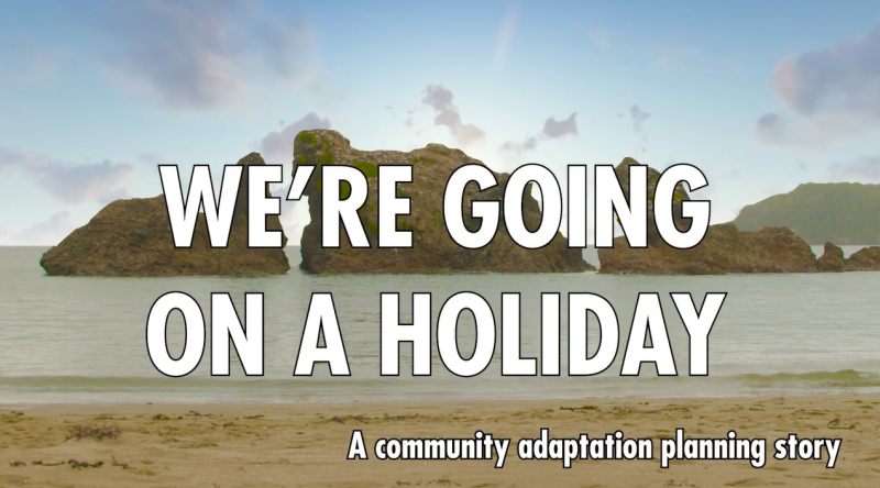VIDEO – We're going on a holiday: a community adaptation planning story